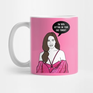 Hitting on your Dad Mug